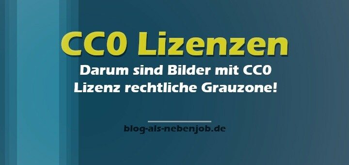 Darum sind Bilder mit CC0 Lizenz rechtliche Grauzone