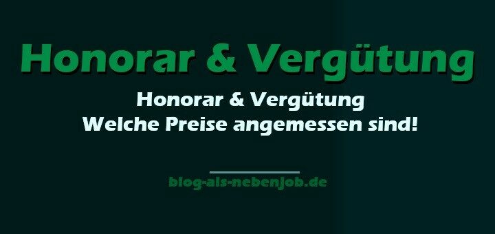 Honorar und Vergütung - welche Preise angemessen sind