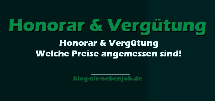 Honorar und Vergütung - welche Preise angemessen sind