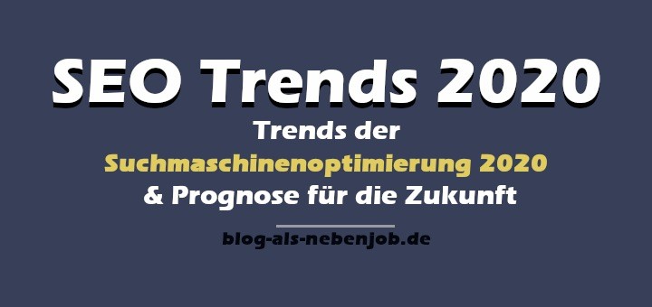 Trends der Suchmaschinenoptimierung 2020 und Prognose für die Zukunft