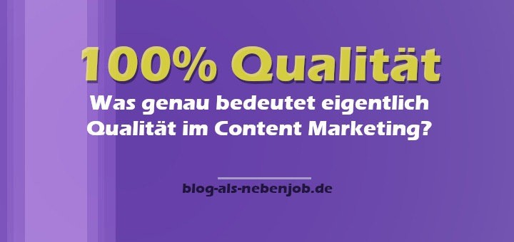 Was genau bedeutet Qualität im Content Marketing