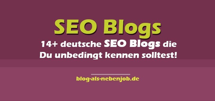 14+deutsche SEO Blogs die Du kennen musst