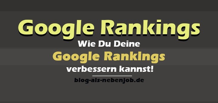 Google Rankings verbessern mit harter Arbeit