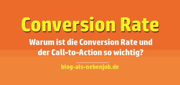 Die Conversion Rate und der Call-to-Action