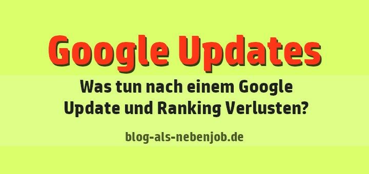 Was tun nach Google Updates und Ranking Verlusten
