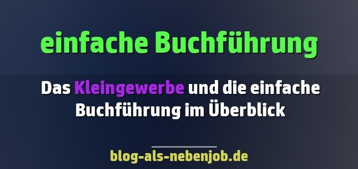 Die einfache Buchführung im Kleingewerbe korrekt meistern