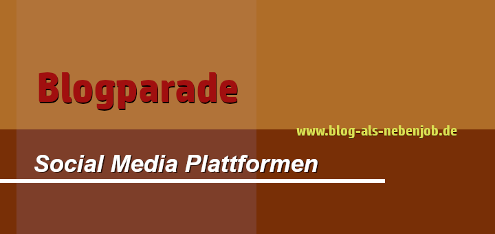 Blogparade beliebteste Social Media Plattformen