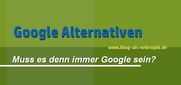 Google und die Suchmaschinen Alternativen