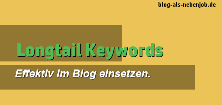 Longtail Keywords finden und effektiv einsetzen