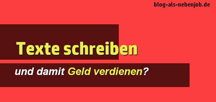 Mit Texte schreiben Geld verdienen