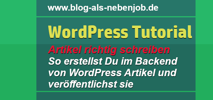 Mit WordPress Artikel schreiben die gefunden werden