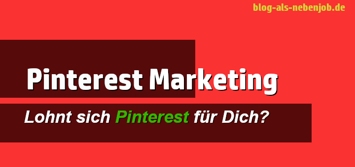 Pinterest Marketing lohnenswert beim Bloggen