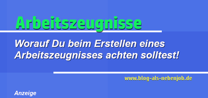 Worauf Du beim Erstellen eines Arbeitszeugnisses achten solltest