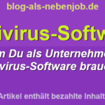 Warum Du als Unternehmer eine Antivirus-Software brauchst